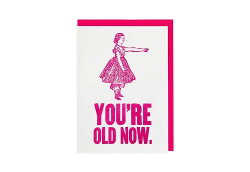 Archivist Gallery Kartka You're Old Now